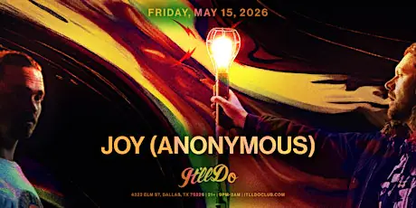 JOY (ANONYMOUS) at It'll Do Club