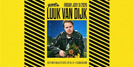 Luuk Van Dijk at It'll Do Club flyer for It'll Do at It'll Do Club