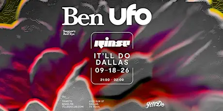 Rinse FM x Ben UFO  at It'll Do Club flyer for It'll Do at It'll Do Club