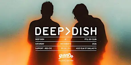 Deep Dish at It'll Do Club flyer for It'll Do at It'll Do Club