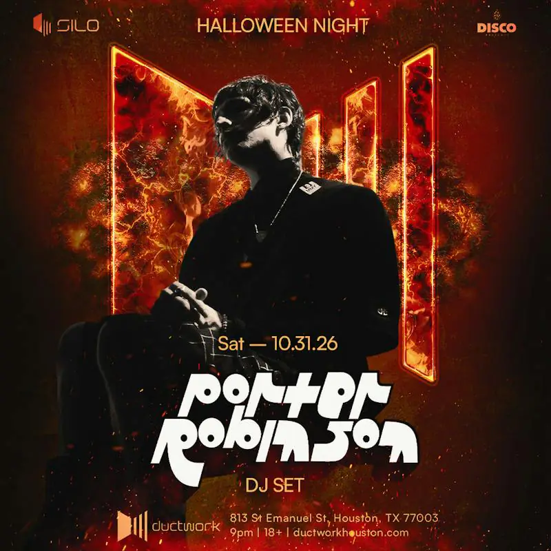 Porter Robinson flyer for Ductwork Houston at Ductwork Houston