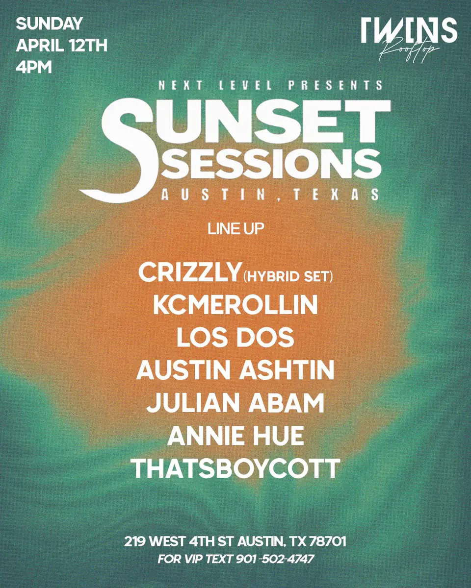 Sunset Sessions ATX flyer for Sunset Sessions at Twins Nightclub and Rooftop