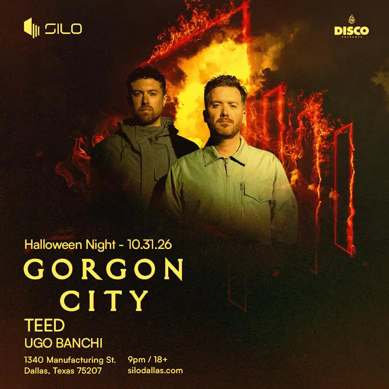 Gorgon City flyer for Silo at SILO Dallas