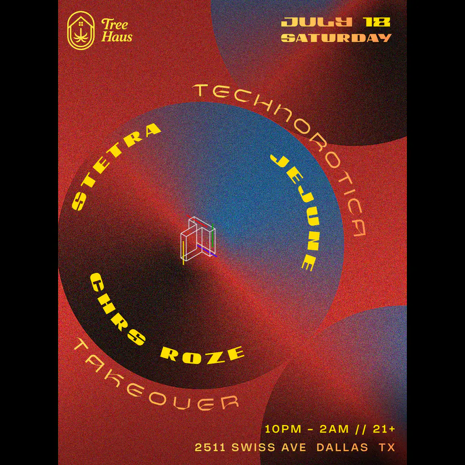 Technorotica at Tree Haus 7.18.26 flyer for Tree Haus at CTRL Room Dallas