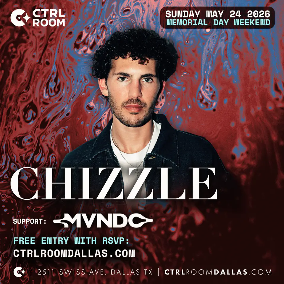Chizzle at CTRL Room 5.24.26 (FREE MDW'26 Show - Sunday Pop Up)