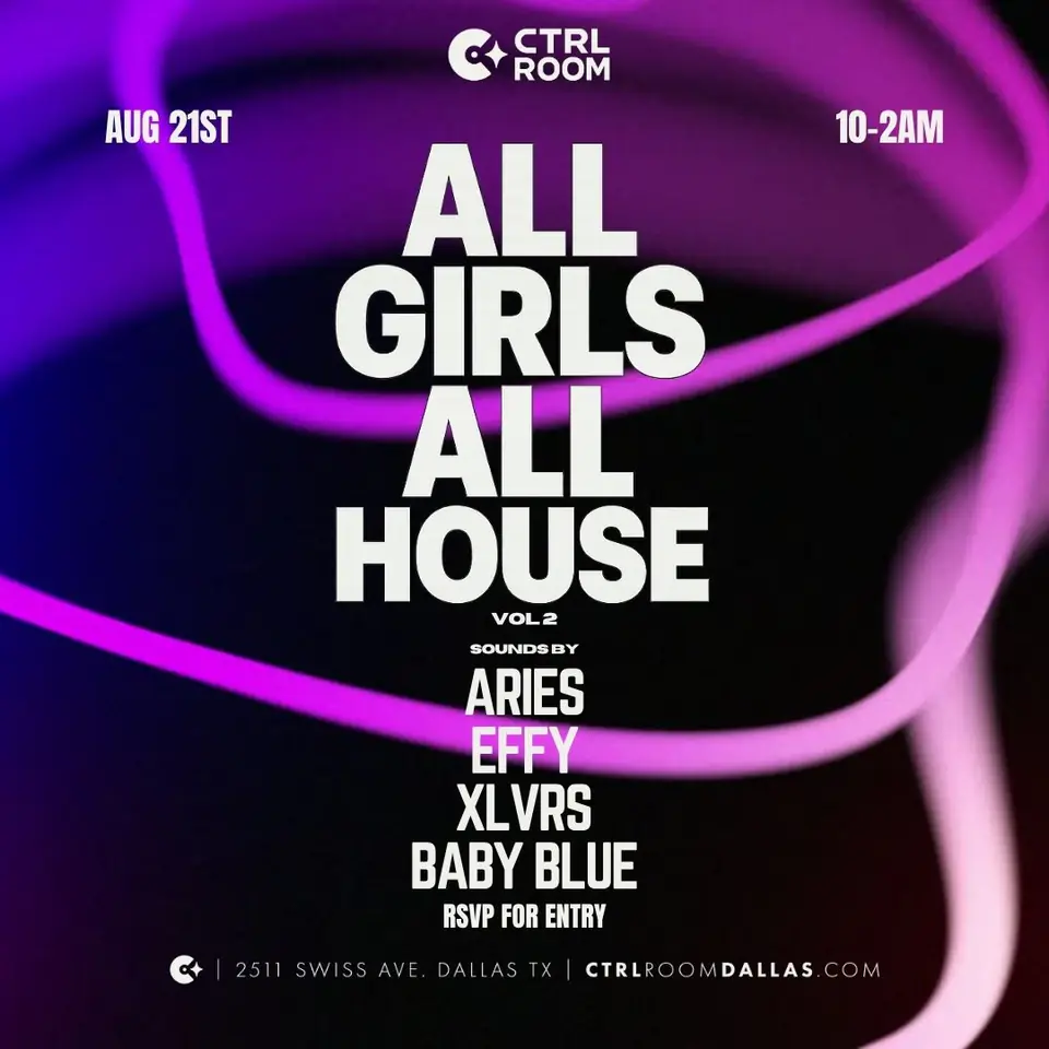 All Girls All House at CTRL Room 8.21.26 flyer for CTRL Room at CTRL Room Dallas