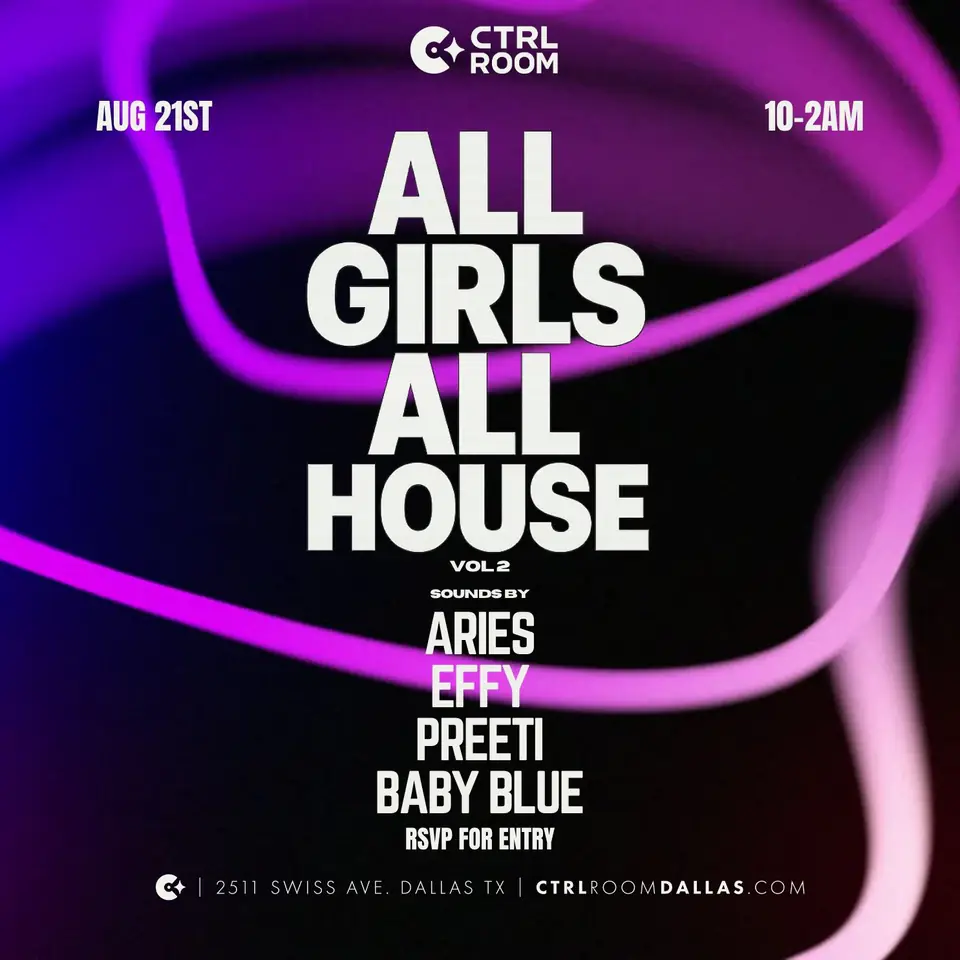 All Girls All House at CTRL Room 8.21.26 flyer for CTRL Room at CTRL Room Dallas