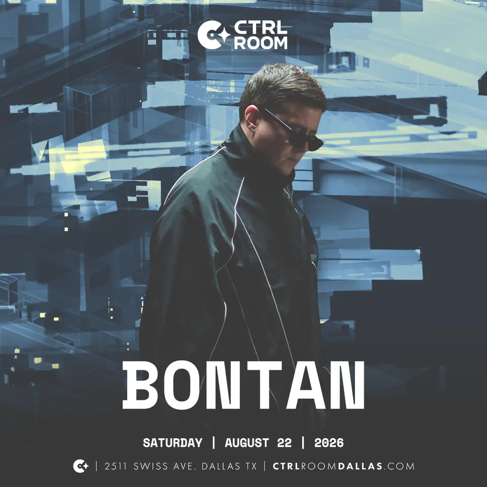 BONTAN at CTRL Room 8.22.26