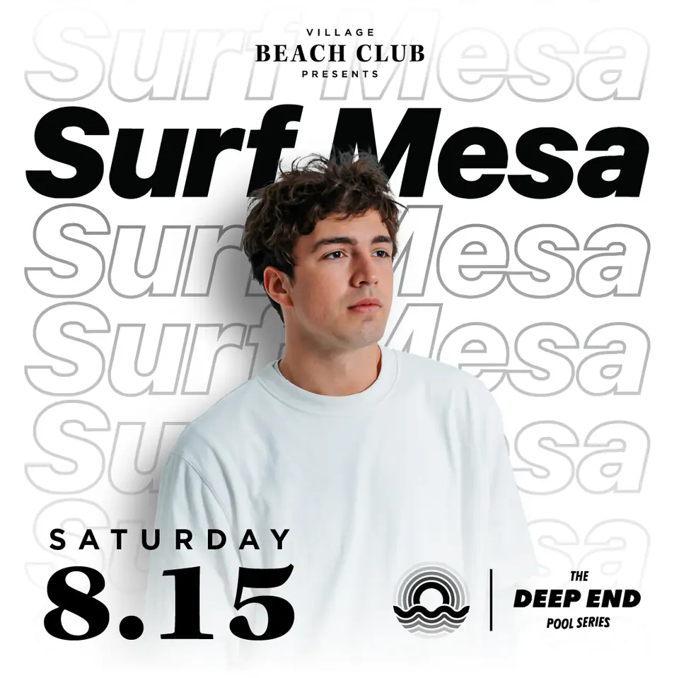 Surf Mesa at Village Beach Club flyer for Deep End at Village Beach Club