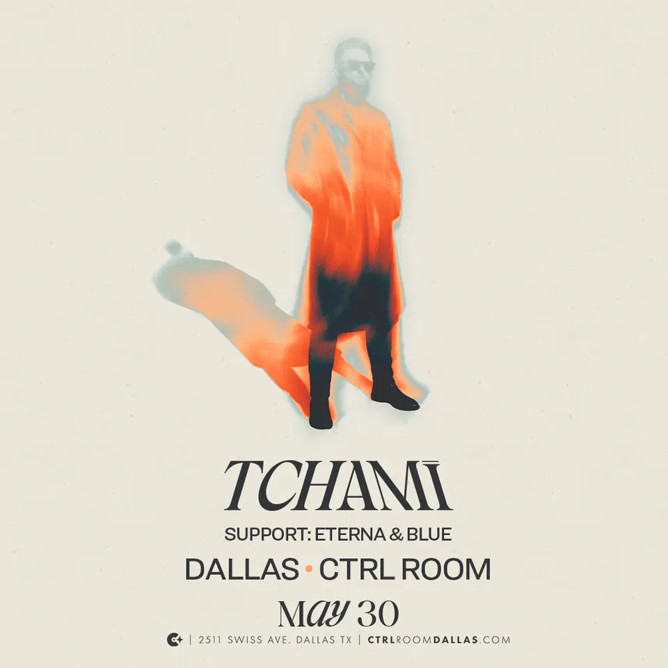 TCHAMI at CTRL Room 5.30.26 flyer for CTRL Room at CTRL Room Dallas