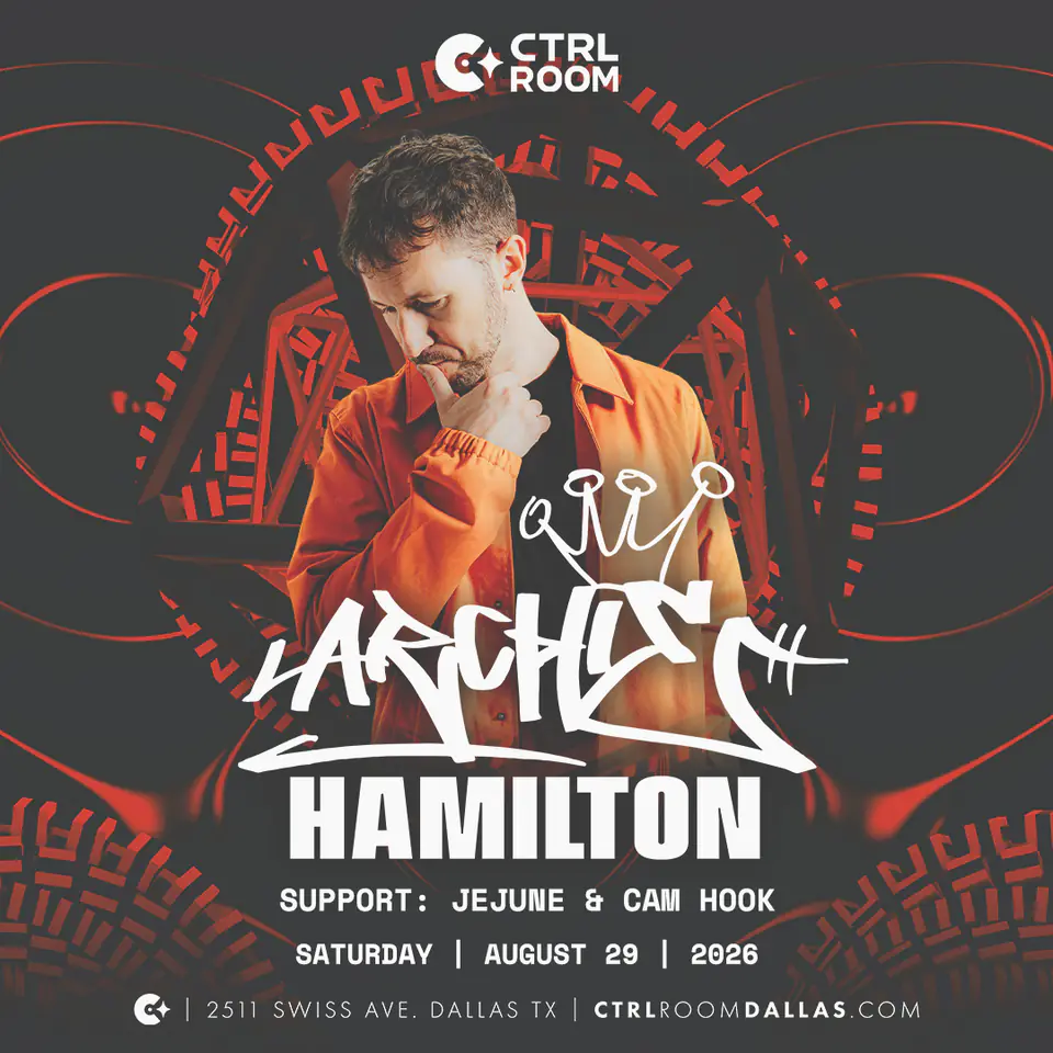 Archie Hamilton at CTRL Room 8.29.26 flyer for CTRL Room at CTRL Room Dallas