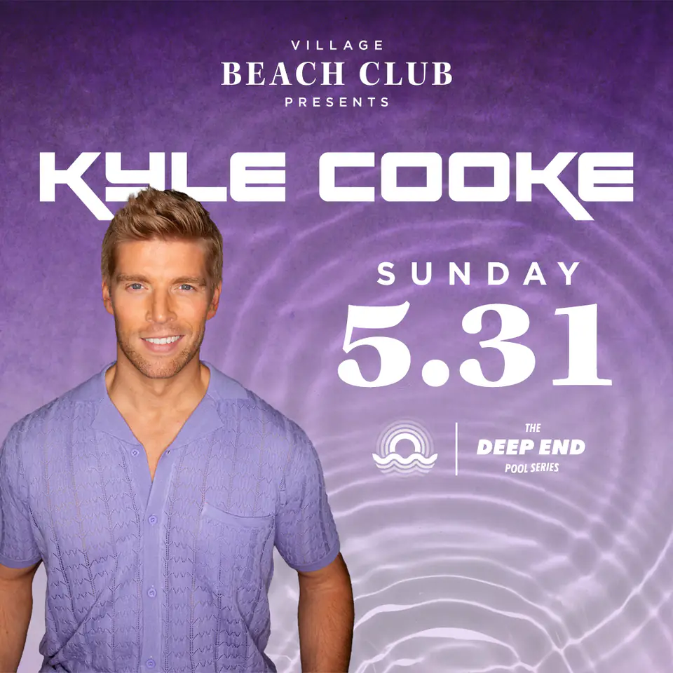 Kyle Cooke at Village Beach Club flyer for Deep End at Village Beach Club