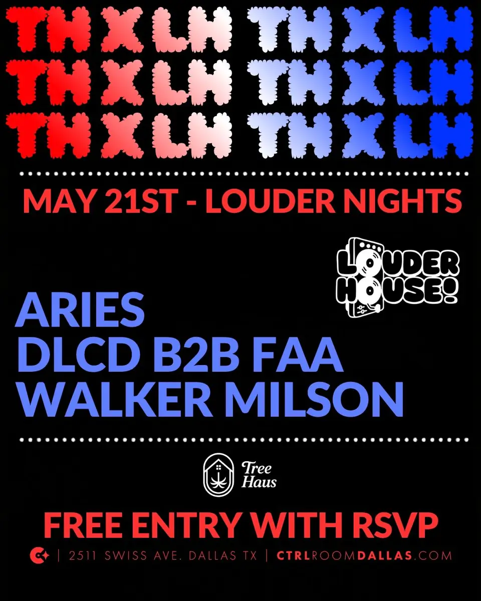 Louder Nights 5.21.26 flyer for Tree Haus at CTRL Room Dallas