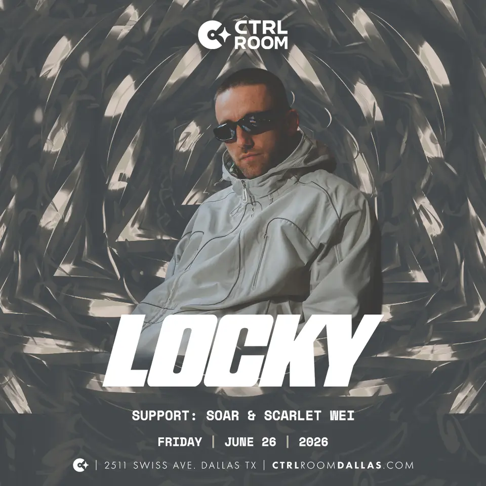 LOCKY at CTRL Room 6.26.26 flyer for CTRL Room at CTRL Room Dallas