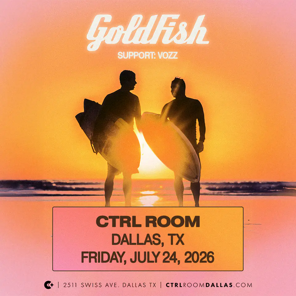 GoldFish at CTRL Room 7.24.26 flyer for CTRL Room at CTRL Room Dallas