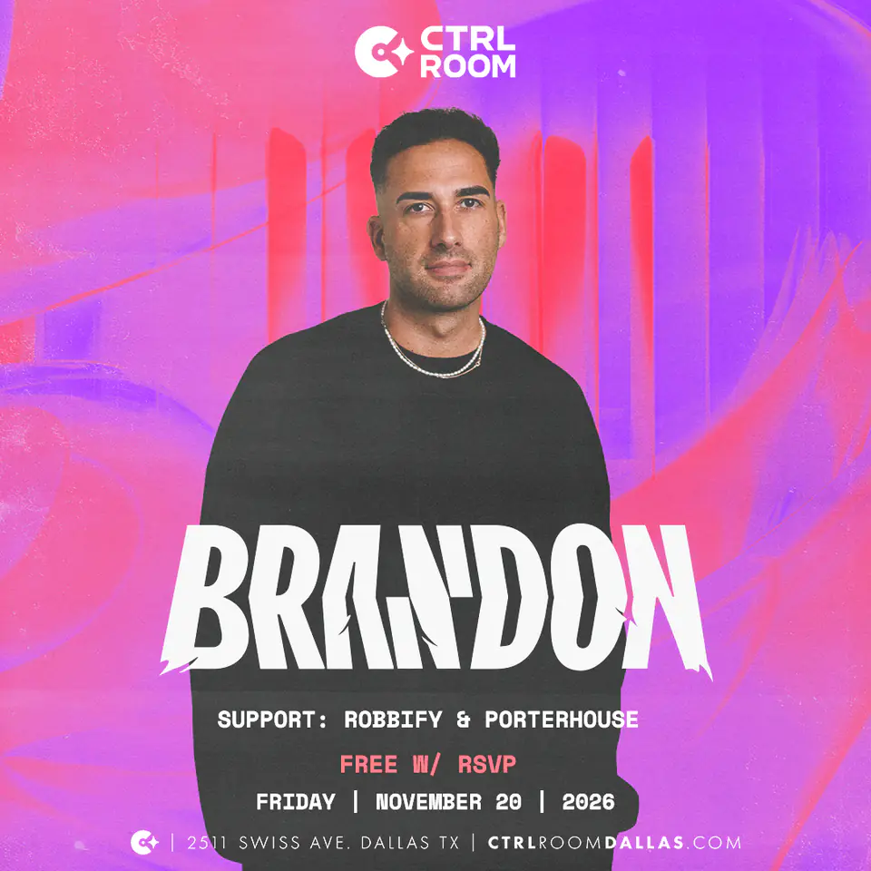 BRANDON at CTRL Room 11.20.26 flyer for CTRL Room at CTRL Room Dallas