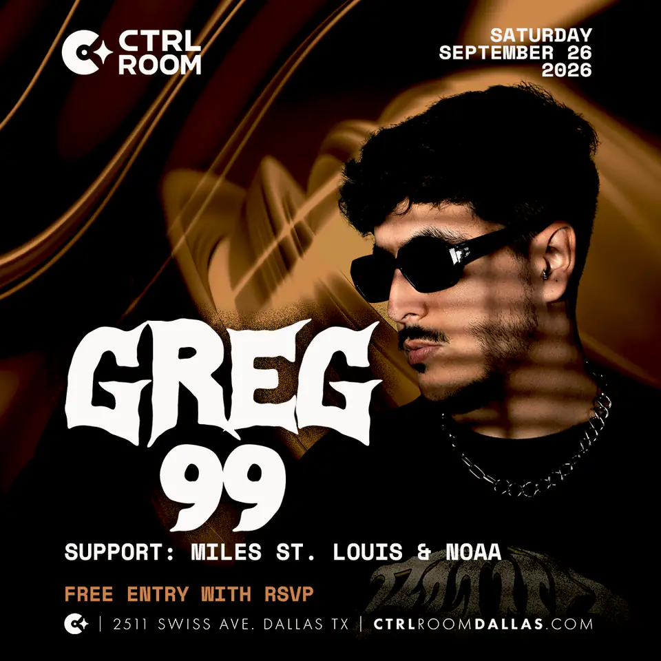 GREG 99 at CTRL Room 9.26.26 flyer for CTRL Room at CTRL Room Dallas