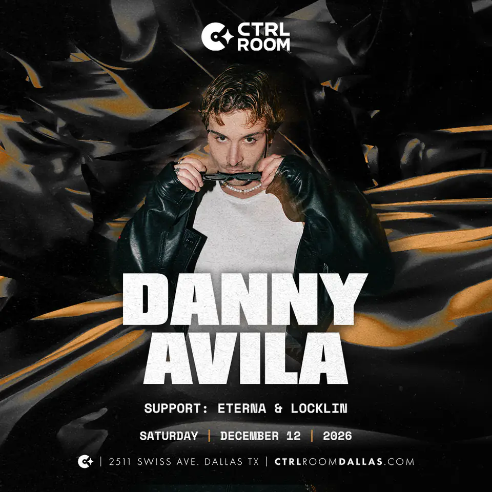 Danny Avila at CTRL Room 12.12.26 flyer for CTRL Room at CTRL Room Dallas