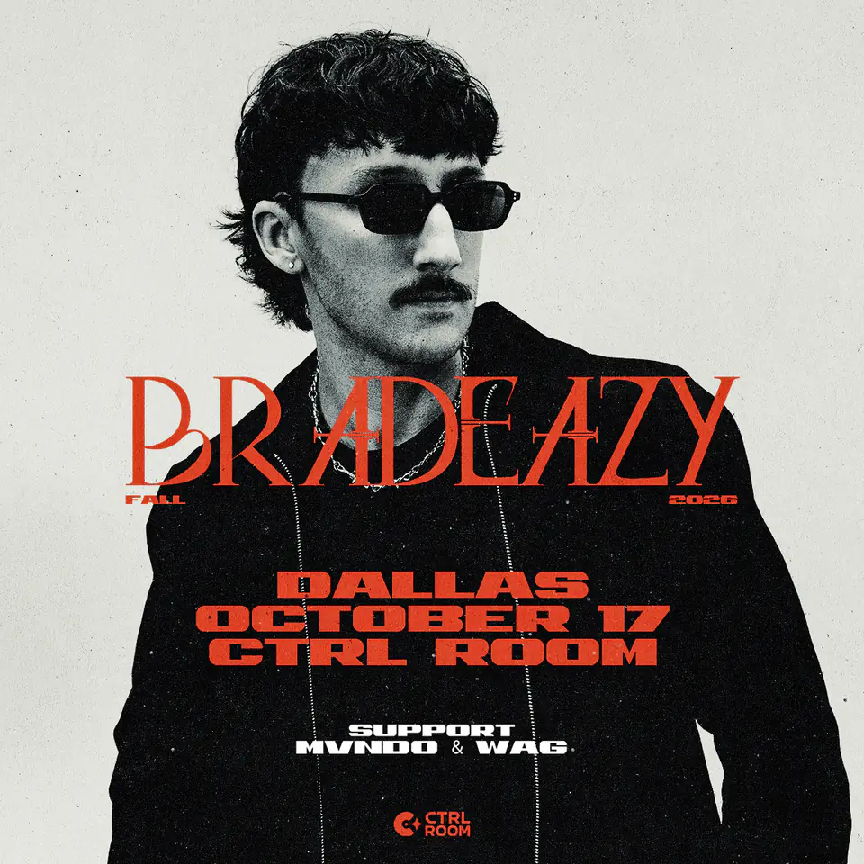 BRADEAZY at CTRL Room 10.17.26 flyer for CTRL Room at CTRL Room Dallas