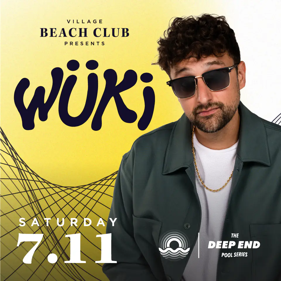 Wuki at Village Beach Club flyer for Deep End at Village Beach Club