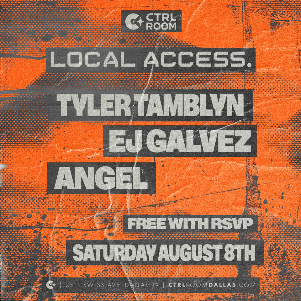 Local Access at CTRL Room 8.8.26 flyer for CTRL Room at CTRL Room Dallas